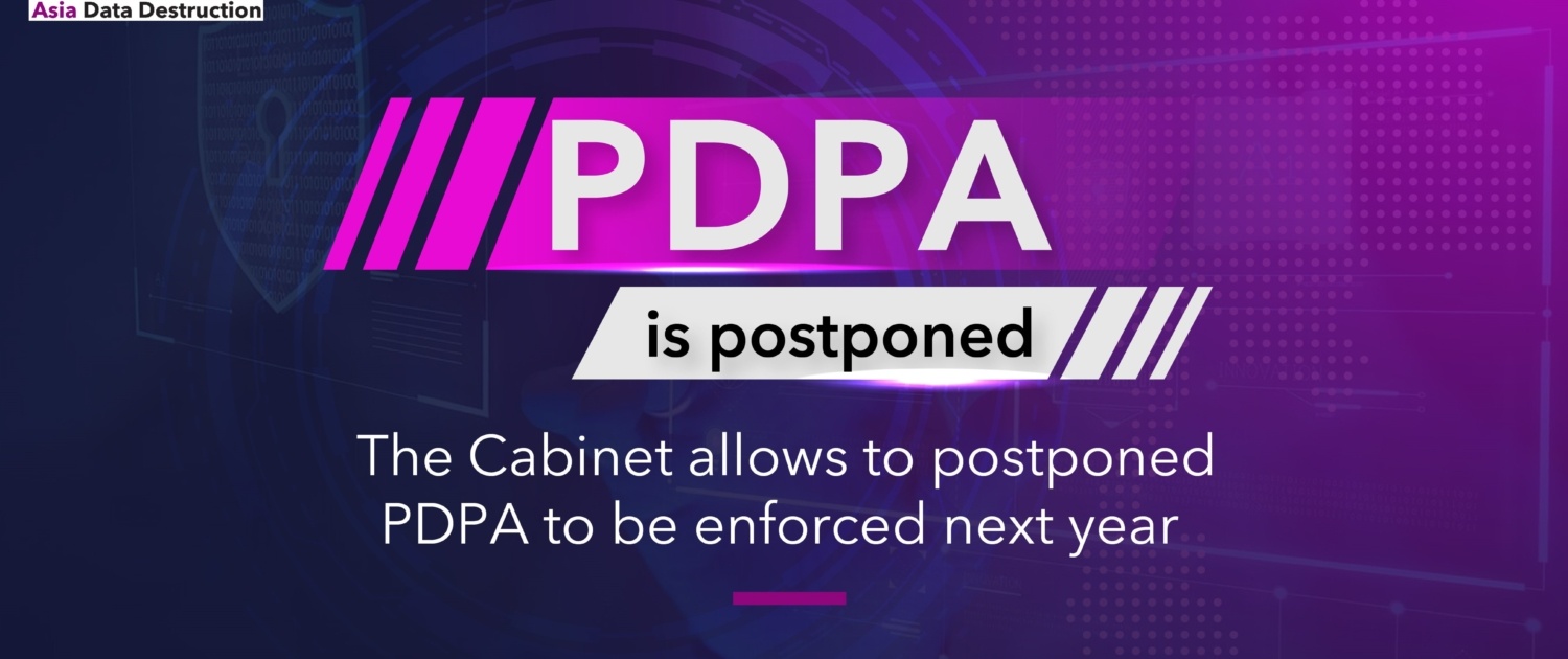 The Personal Data Protection Act has been postponed to be next year. How to be compliant with PDPA requirements? How to prepare your company and you IT Department to welcome the New Data Privacy Law? 5