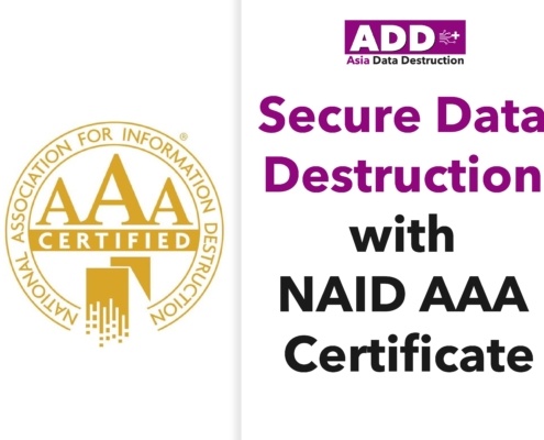 ทำความรู้จักกับ NAID AAA Certificate (National Association of Information Destruction) องค์กรผู้ออกใบรับรองมาตรฐานการทำลายข้อมูล ที่น่าเชื่อถือที่สุด 1