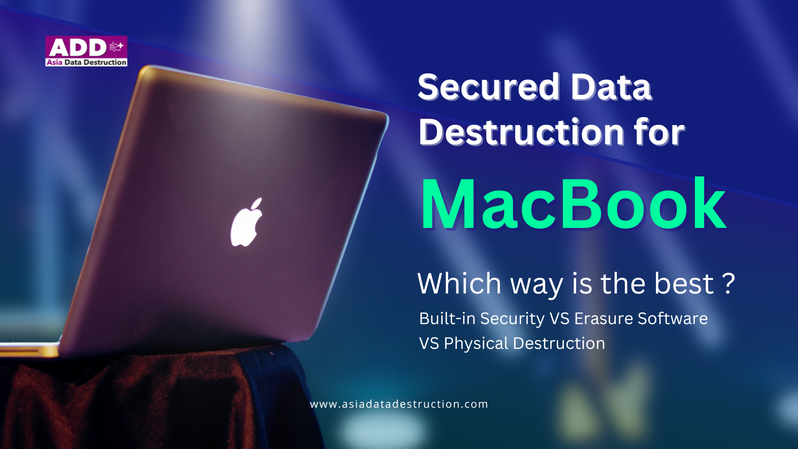 Secured Data Destruction For MacBook. What Method Is The Best Data ...